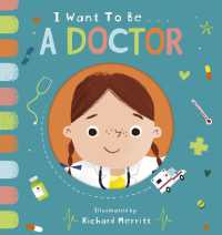 I Want to be a Doctor (I Want to be...) （Board Book）