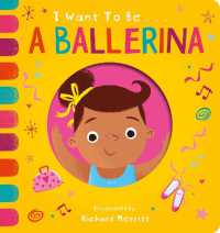 I Want to be a Ballerina (I Want to be...) （Board Book）