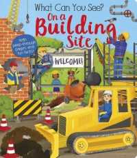 What Can You See on a Building Site? (What Can You See?) -- Board book