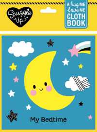 My Bedtime : A Hug Me, Love Me Cloth Book (My Little...)