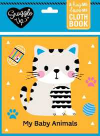 My Baby Animals : A Hug Me, Love Me Cloth Book (A Hug Me, Love Me Cloth Book)