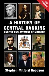 A History of Central Banking and the Enslavement of Mankind （4TH）