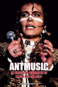 Antmusic : An unofficial biography of Adam and the Ants