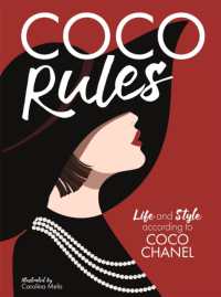 Coco Rules : Life and Style according to Coco Chanel