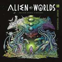 Alien Worlds : Colour Cosmic Kingdoms (Worlds of Colour)