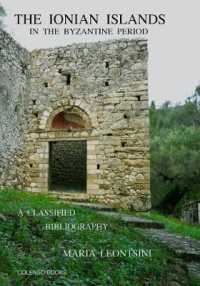 The Ionian Islands in the Byzantine Period : A Classified Bibliography