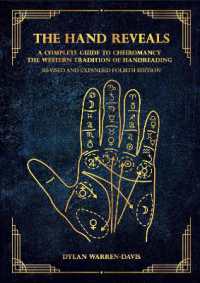 The Hand Reveals : A Complete Guide to Cheiromancy the Western Tradition of Handreading - Revised and Expanded Fourth Edition
