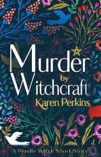 Murder by Witchcraft : A Pendle Witch Short Story (The Great Northern Witch Hunts) （2ND）