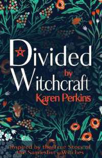 Divided by Witchcraft : Inspired by the True Story of the Samlesbury Witches (The Great Northern Witch Hunts) （2ND）