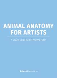Anatomy for Artists - Animals : A Visual Guide to Animal Anatomy