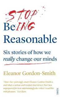 Stop Being Reasonable : six stories of how we really change our minds