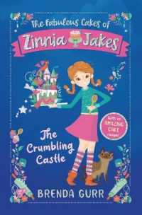 The Crumbling Castle (The Fabulous Cakes of Zinnia Jakes)