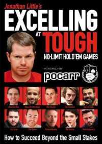 Jonathan Little's Excelling at Tough No-Limit Hold'em Games : How to Succeed Beyond the Small Stakes