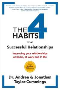 The 4 Habits of All Successful Relationships : Improving Your Relationships at Home, at Work and in Life.