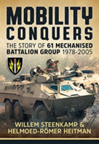 Mobility Conquers : The Story of 61 Mechanised Battalion Group 1978-2005