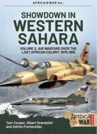 Showdown in the Western Sahara Volume 2 : Air Warfare over the Last African Colony, 1975-1991 (Africa@war)