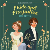 Classic Moments from Pride and Prejudice (Classic Moments)