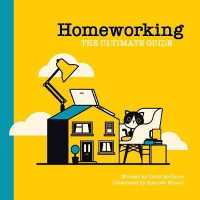 Homeworking : The Ultimate Guide