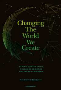 Changing the World We Create : Beyond climate crises, polarised societies and failed leadership