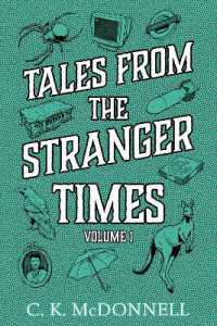 Tales from the Stranger Times: Volume 1 (The Stranger Times)