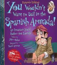You Wouldn't Want to Sail in the Spanish Armada! (You Wouldn't Want to Be)