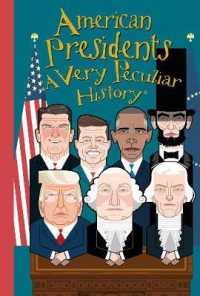 American Presidents, a Very Peculiar History (Very Peculiar History)