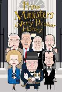 British Prime Ministers, a Very Peculiar History (Very Peculiar History)