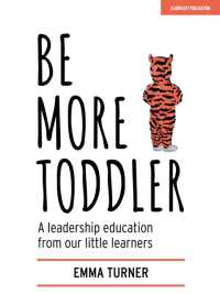 Be More Toddler : A leadership education from our little learners