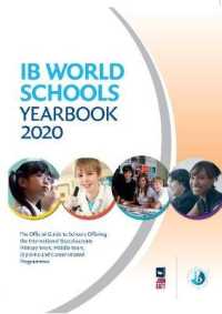 IB World Schools Yearbook 2020 : The Official Guide to Schools Offering the International Baccalaureate Primary Years, Middle Years, Diploma and Career-related Programmes