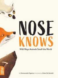 Nose Knows : Wild Ways Animals Smell the World (Wild Ways)