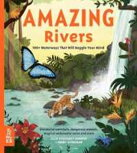 Amazing Rivers : 100+ Waterways That Will Boggle Your Mind (Our Amazing World)