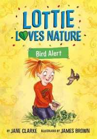 Lottie Loves Nature : Bird Alert (Lottie Loves Nature)