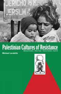 Palestinian Cultures of Resistance : Mahmood Darwash, Fadwa Tuqan, Ghassan Kanafani, Naj Al Ali