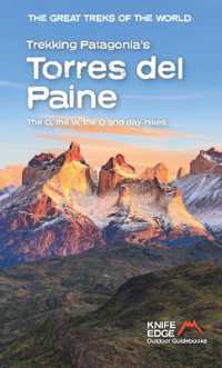 Trekking Patagonia's Torres del Paine : The O, the W and the Q and day-hikes (The Great Treks of the World)