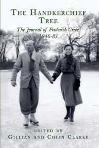 The Handkerchief Tree : A Life in Letters: The Journal of Frederick Grice, 1946-83