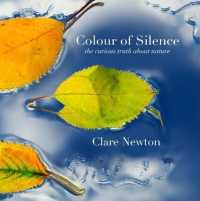 Colour of Silence : the curious truth about nature