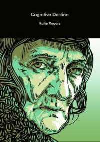 Cognitive Decline (Elmbridge Literary Competition Chapbook)
