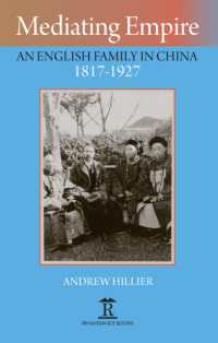 Mediating Empire: An English Family in China, 1817-1927 (Imperialism in East Asia")