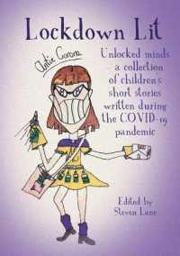 Lockdown Lit : Unlocked minds - a collection of children's short stories written during the COVID-19 pandemic