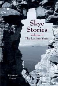 Skye Stories - Volume 1 : The Linicro Years (Skye Stories)