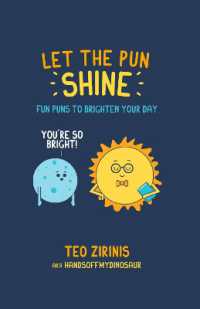 Let the Pun Shine : Fun Puns to Brighten Your Day
