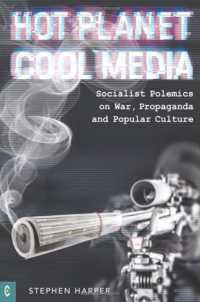 Hot Planet, Cool Media : Socialist Polemics on War, Propaganda and Popular Culture
