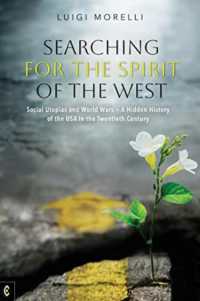 Searching for the Spirit of the West : Social Utopias and World Wars - a Hidden History of the USA in the Twentieth Century