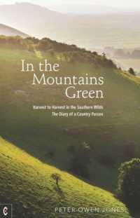 In the Mountains Green : Harvest to Harvest in the Southern Wilds - the Diary of a Country Parson