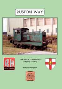 Ruston Way : - the Story of a Locomotive, a Company, a Family