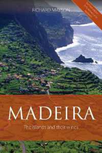Madeira : The islands and their wines (The Infinite Ideas Classic Wine Library)