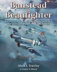 Banstead to Beaufighter : The Story of a Coastal Command Strike Wing Pilot shot down over Holland on 17 January 1945