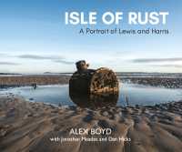 Isle of Rust : A Portrait of Lewis and Harris