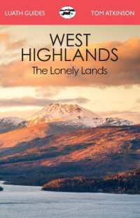The West Highlands : The Lonely Lands (Luath Guides) （2ND）