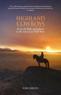 Highland Cowboys : From the Hills of Scotland to the American Wild West （2ND）